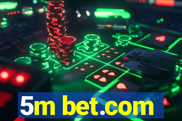 5m bet.com